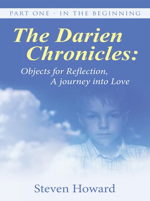 cover image of The Darien Chronicles: Objects for Reflection, a Journey into Love